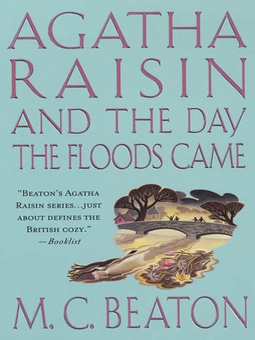 Title details for Agatha Raisin and the Day the Floods Came by M. C. Beaton - Available